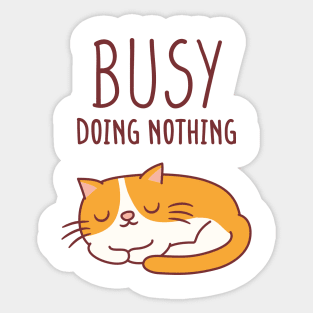 Cute Lazy Cat Busy Doing Nothing Sticker